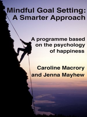 cover image of Mindful Goal Setting--A Smarter Approach
